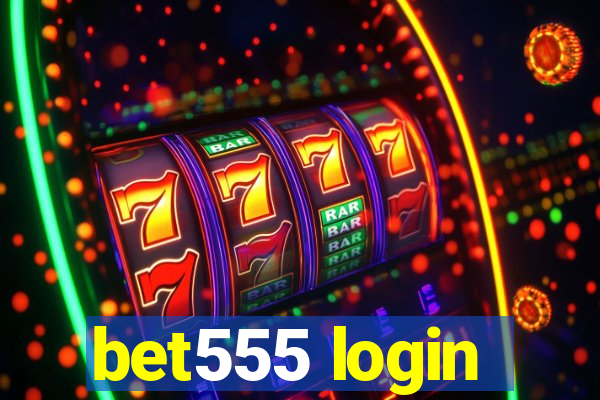 bet555 login